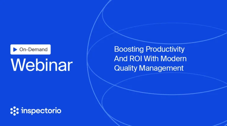 Webinar: Boosting Productivity and ROI with Modern Quality Management